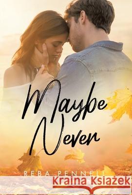 Maybe Never Reba Pennell 9780228894681 Tellwell Talent - książka