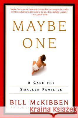 Maybe One: A Case for Smaller Families Bill McKibben 9780452280922 Plume Books - książka