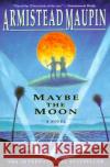 Maybe the Moon Armistead Maupin 9780060924348 Harper Perennial