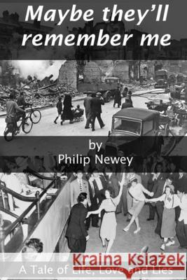 Maybe they'll remember me. Newey, Philip S. 9781480066328 Createspace - książka