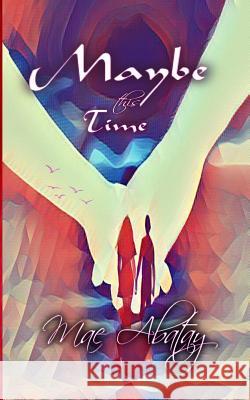 Maybe this Time Lowe, Jamal R. 9781512162301 Createspace - książka