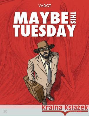Maybe this Tuesday Vadot, Nicolas 9782930623078 Sandawe - książka