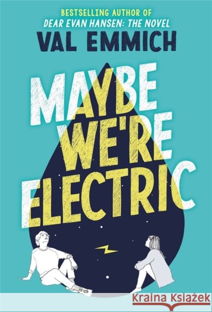 Maybe We're Electric Val Emmich 9780316535687 Little, Brown & Company - książka