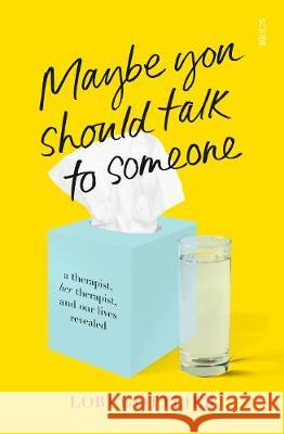 Maybe You Should Talk to Someone : the heartfelt, funny memoir by a New York Times bestselling therapist Lori Gottlieb 9781911617044 Scribe Publications - książka