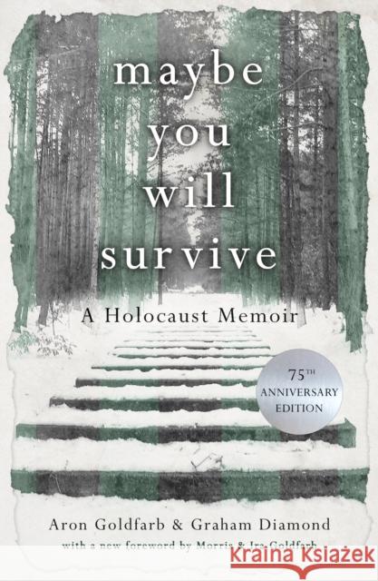 Maybe You Will Survive: A Holocaust Memoir Aron Goldfarb 9781912982059 Lume Books - książka