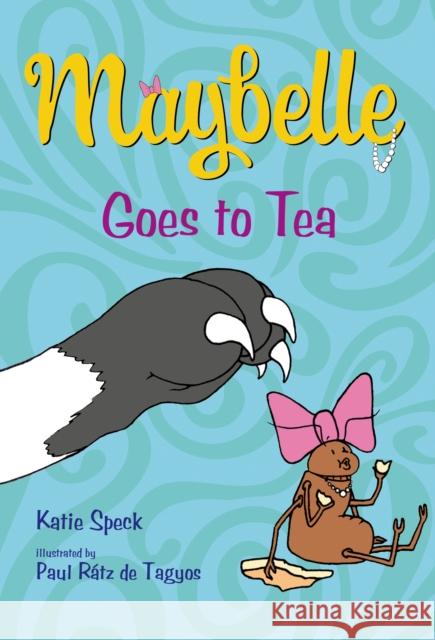 Maybelle Goes to Tea Katie Speck Paul Rat 9781250062765 Square Fish - książka