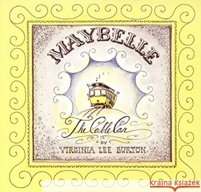 Maybelle the Cable Car Virginia Lee Burton Virginia Lee Burton 9780395840030 Houghton Mifflin Company - książka