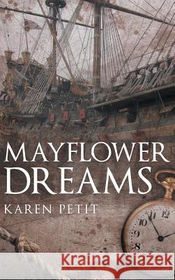 Mayflower Dreams Karen Petit 9781973603597 Westbow Press - książka