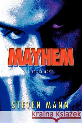 Mayhem: A Boxer Novel Mann, Steven 9780595284702 Mystery and Suspense Press - książka