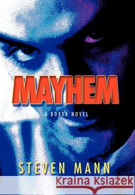 Mayhem: A Boxer Novel Mann, Steven 9780595748976 Mystery and Suspense Press - książka
