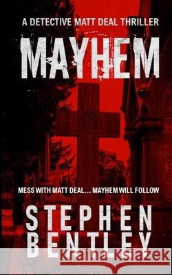 Mayhem: A Detective Matt Deal Thriller Stephen Bentley 9786219619097 Hendry Publishing - książka