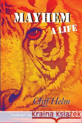 Mayhem: a life Helm, Cliff 9781946647023 Coyote Creek Books - książka