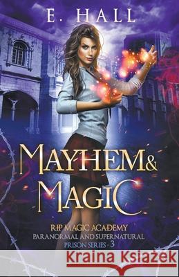 Mayhem and Magic E Hall 9781393971115 E. Hall - książka