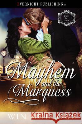Mayhem and the Marquess Win Hollows 9781773399690 Evernight Publishing - książka