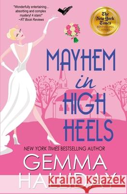 Mayhem in High Heels Gemma Halliday 9781477490471 Createspace - książka