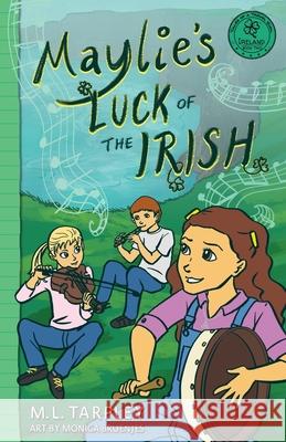 Maylie's Luck of the Irish M. L. Tarpley Monica Bruenjes 9781952928093 Ink Map Press - książka