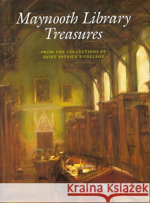 Maynooth Library Treasures from the Collections of Saint Patrick's College Agnes Neligan 9781874045243 Royal Irish Academy - książka