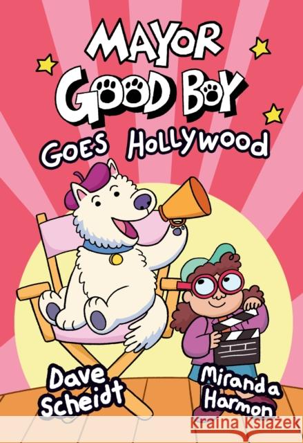 Mayor Good Boy Goes Hollywood: (A Graphic Novel) Scheidt, Dave 9780593124895 Random House USA Inc - książka