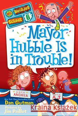 Mayor Hubble Is in Trouble! Dan Gutman 9780062042125 HarperCollins - książka