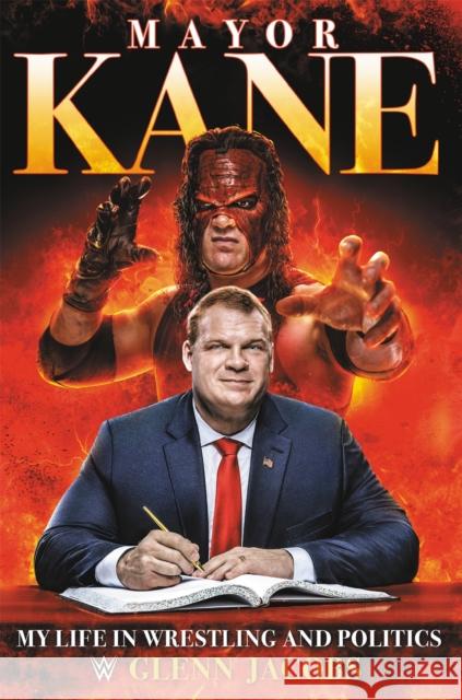 Mayor Kane: My Life in Wrestling and Politics Jacobs, Glenn 9781546085843 Center Street - książka