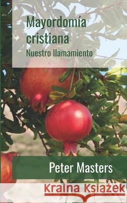 Mayordom?a Cristiana: Nuestro llamamiento Peter Masters 9781913133382 Editorial Wakeman - książka
