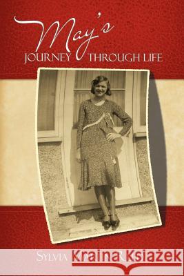 May's Journey Through Life Sylvia Martin Reed 9781479705733 Xlibris Corporation - książka