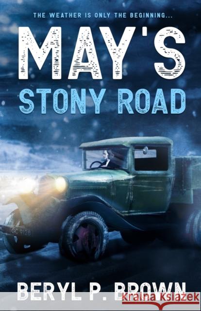 May's Stony Road: The weather is only the beginning ... Beryl P. Brown 9781916337534 Three Bees Publishing - książka