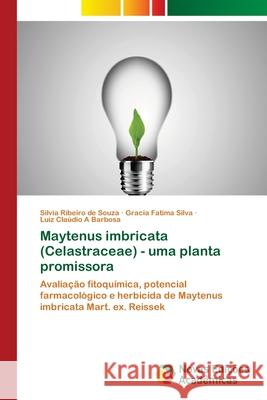 Maytenus imbricata (Celastraceae) - uma planta promissora Ribeiro de Souza, Silvia 9783330735170 Novas Edicioes Academicas - książka