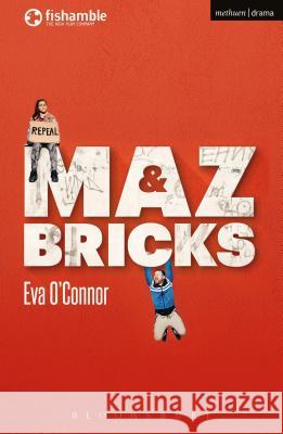 Maz and Bricks Eva O'Connor 9781350046917 Bloomsbury Methuen Drama - książka