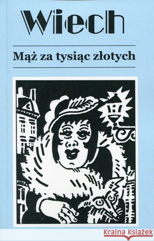 Mąż za tysiąc złotych w.2016 Wiechecki Stefan 9788379981106 Vis-a-vis / Etiuda - książka