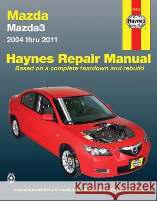 Mazda3 2004 Thru 2011 Jeff Killingsworth John H. Haynes 9781563929151 Haynes Manuals - książka