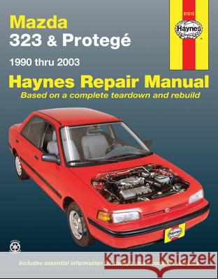 Mazda 323 & Protegt: 1990 Thru 2003 Editors Of Hayne 9781563929687 Haynes Manuals - książka