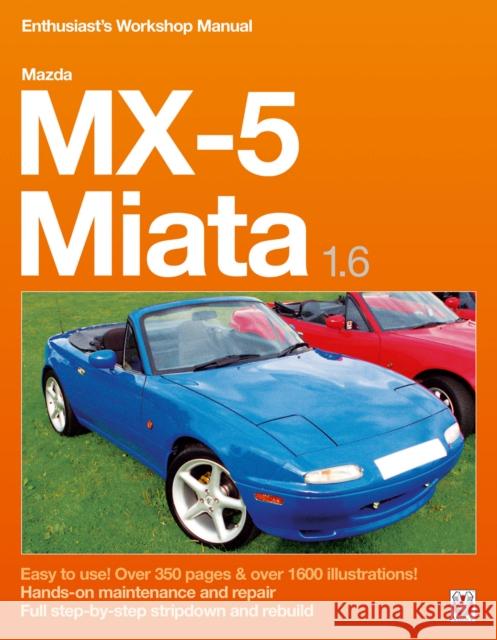 Mazda Mx-5 Miata 1.6 Enthusiast’s Workshop Manual Rod Grainger 9781787111745 Veloce Publishing - książka