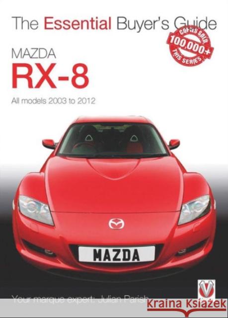 Mazda Rx-8: Alll Models 2003 to 2012 Julian Parish 9781845848675 Veloce Publishing - książka