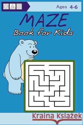 Maze Book for Kids Ages 4-6 Zak Chambers 9781543285277 Createspace Independent Publishing Platform - książka