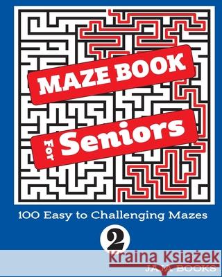 MAZE BOOK For Seniors J. S. Lubandi Jaja Books 9781691201631 Independently Published - książka