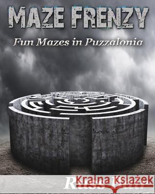 Maze Mania: Challenging and fun mazes for everyone. Bair, Russ 9781537500751 Createspace Independent Publishing Platform - książka
