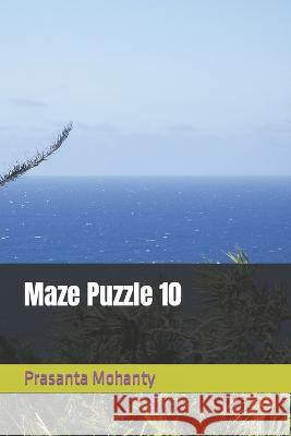 Maze Puzzle 10 Prasanta Mohanty 9798364810649 Independently Published - książka