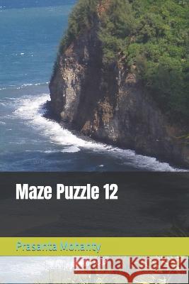 Maze Puzzle 12 Prasanta Mohanty 9798364827944 Independently Published - książka