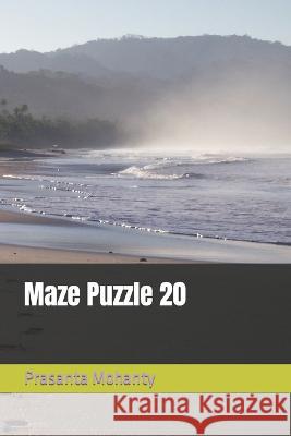 Maze Puzzle 20 Prasanta Mohanty 9798365042940 Independently Published - książka