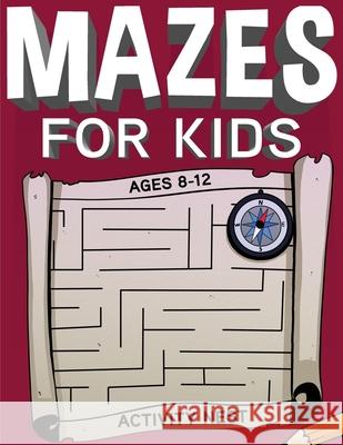 Mazes For Kids Ages 8-12: Fun and Challenging Maze Activity Book Activity Nest 9781951791308 Drip Digital - książka