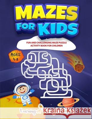 Mazes For Kids: Fun And Challenging Maze Puzzle Activity Book For Children Ages 4-8 Charlotte Gibbs 9781922805119 Brock Way - książka
