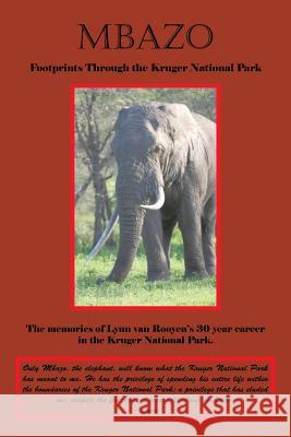 Mbazo: Footprints Through the Kruger National Park Lynn Van Rooyen 9781490721323 Trafford Publishing - książka