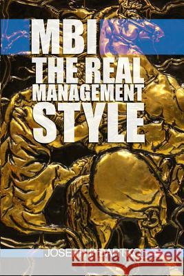 Mbi: The Real Management Style Joseph P. Bartko 9781480991187 Dorrance Publishing Co. - książka