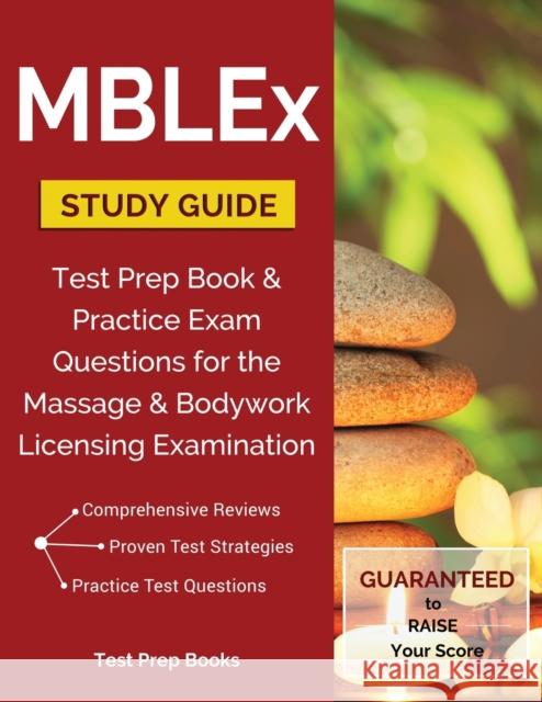 MBLEx Study Guide: Test Prep Book & Practice Exam Questions for the Massage and Bodywork Licensing Examination Mblex Test Prep Review Team 9781628454284 Test Prep Books - książka