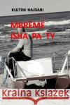 Mbreme Isha Pa Ty 0039 Kujtim Hajdari 9781718683495 Createspace Independent Publishing Platform