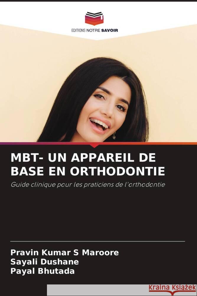 Mbt- Un Appareil de Base En Orthodontie Pravin Kumar S. Maroore Sayali Dushane Payal Bhutada 9786207019311 Editions Notre Savoir - książka