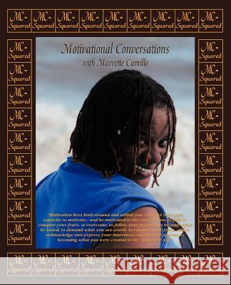 MC - Squared: Motivational Conversations with Marvette Camille Camille, Marvette 9781426989964 Trafford Publishing - książka