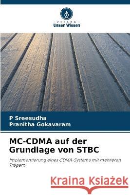 MC-CDMA auf der Grundlage von STBC P Sreesudha Pranitha Gokavaram  9786206207931 Verlag Unser Wissen - książka