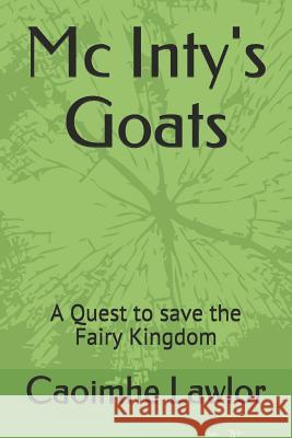 MC Inty's Goats Caoimhe Lawlor 9781549792595 Independently Published - książka